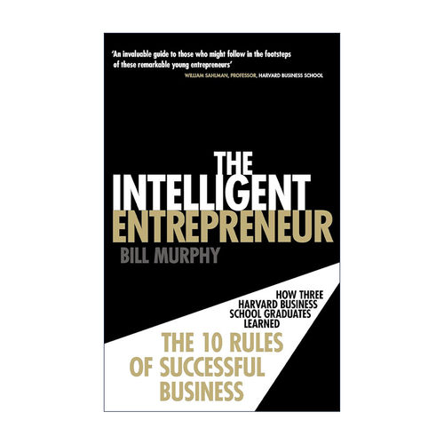 英文原版 The Intelligent Entrepreneur 聪明的企业家 成功创业的十条法则 比尔·墨菲 英文版 进口英语原版书籍