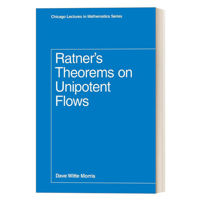 英文原版 Ratner's Theorems on Unipotent Flows 关于幂等流的拉特纳定理 Dave Witte Morris 英文版 进口英语原版书籍