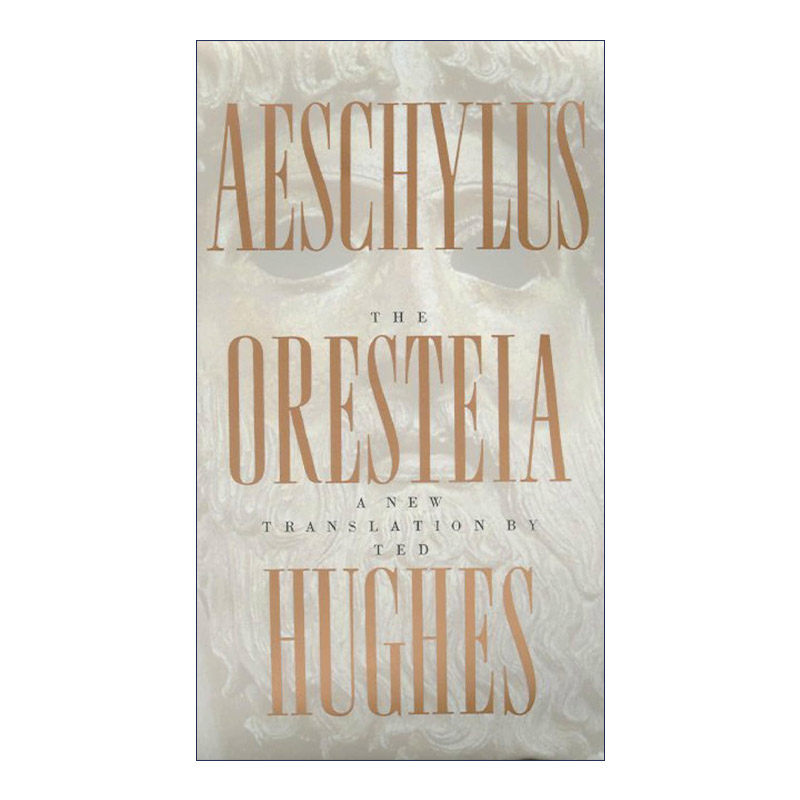 英文原版 The Oresteia of Aeschylus A New Translation by Ted Hughes 英文版 进口英语原版书籍