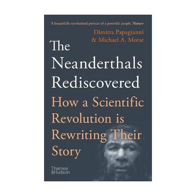 英文原版 The Neanderthals Rediscovered 尼安德特人重新发现 历史考古文化 英文版 进口英语原版书籍