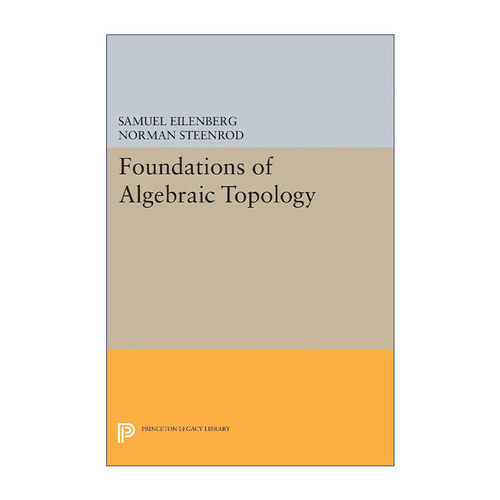 英文原版 Foundations of Algebraic Topology 代数拓扑基础 同调代数和范畴论创始人之一Samuel Eilenberg 进口英语原版书籍
