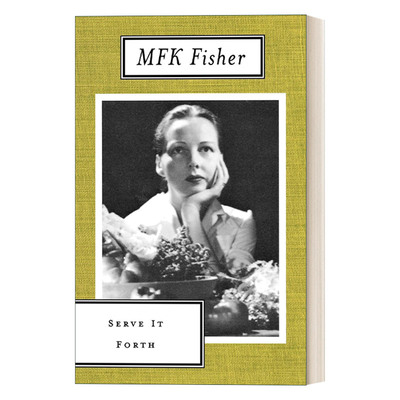 英文原版 Serve It Forth  立马上菜  费雪的饮食文化散文集  吃的艺术系列 英文版 进口英语原版书籍