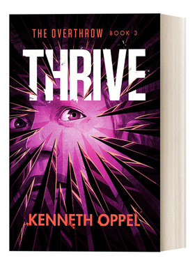 英文原版 Thrive The Overthrow 03 击败系列3 繁荣 儿童科幻冒险小说 普林兹奖得主Kenneth Oppel 英文版 进口英语原版书籍
