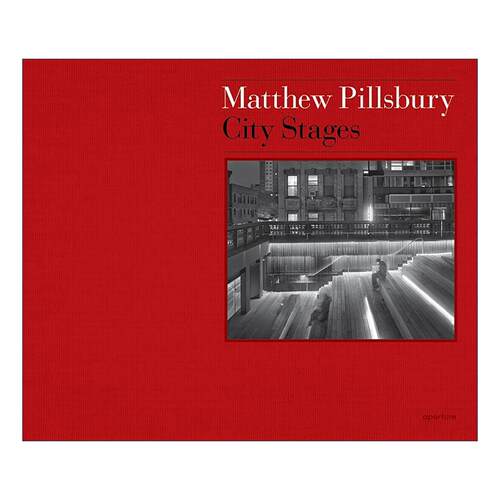 英文原版 Matthew Pillsbury City Stages 马修·皮尔斯伯里 摄影集精装 英文版 进口英语原版书籍