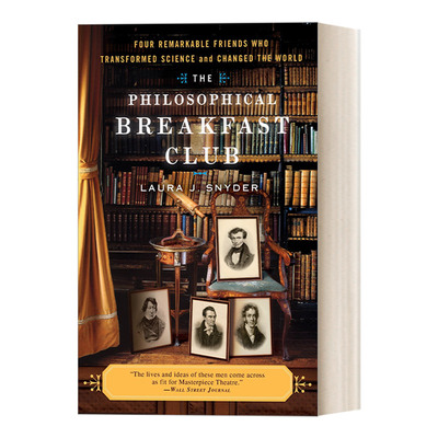 英文原版 The Philosophical Breakfast Club 哲学早餐俱乐部 四个杰出科学家如何改变世界 Laura J. Snyder 英文版 进口书籍