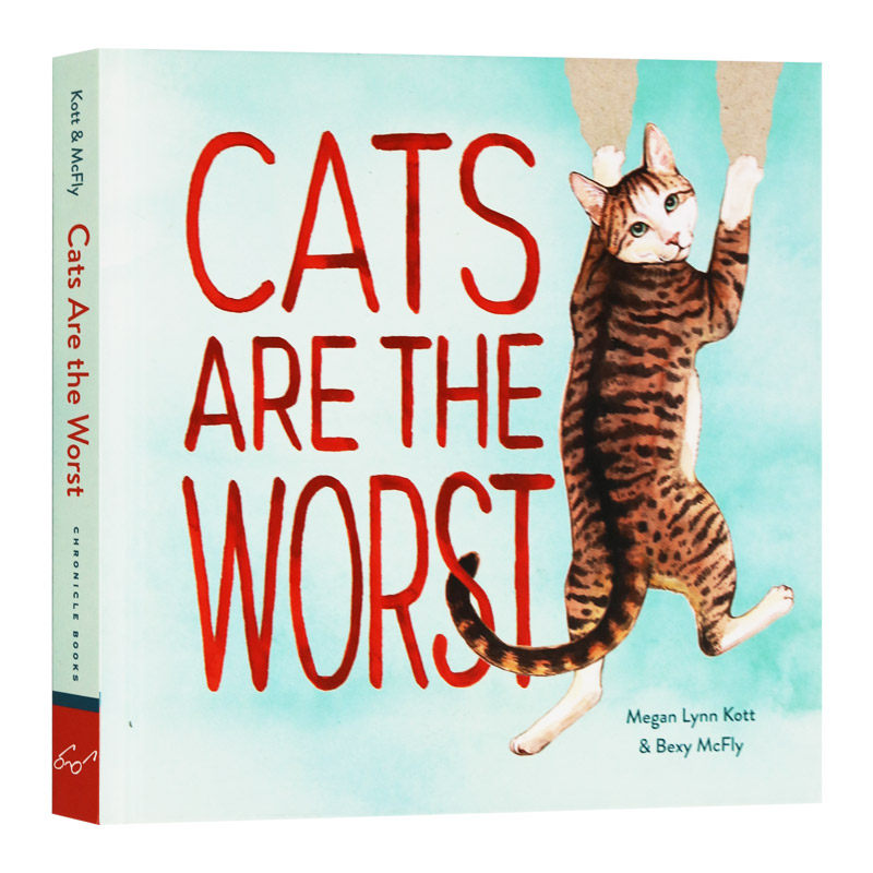 精装 Cats Are the Worst: (Cat Gift for Cat Lovers, Funny Cat Book) 猫咪坏坏 宠物治愈漫画 英文原版图书籍进口正版