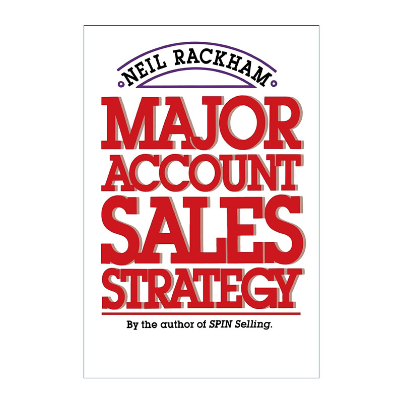 英文原版 Major Account Sales Strategy 大客户销售策略 尼尔·雷克汉姆 英文版 进口英语原版书籍