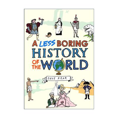 英文原版 A Less Boring History of the World 幽默世界史 精装 Dave Rear 英文版 进口英语原版书籍