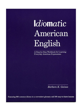 英文原版 Idiomatic American English 地道美式英语 学习美国日常表达的分步练习册 Barbara K. Gaines 英文版 进口英语原版书籍