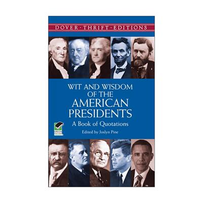 英文原版 Wit and Wisdom of the American Presidents 美国总统语录集 名人名言 Dover Thrift Editions 英文版 进口英语原版书籍
