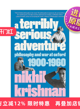 英文原版 A Terribly Serious Adventure 一场极其严肃的冒险 1900-1960年牛津的哲学与战争 传记 Nikhil Krishnan 精装 英文版