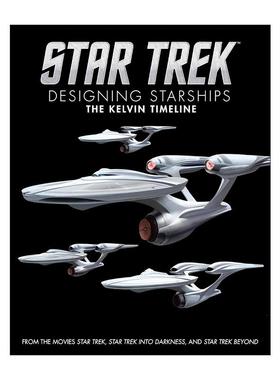 英文原版 Star Trek Designing Starships Volume 3 星际迷航星船设计系列 卷三 开尔文时间线 精装影视参考书 进口英语原版书籍