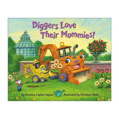 英文原版 Diggers Love Their Mommies Where Do Series 挖掘机爱妈妈 儿童母亲节主题绘本 睡前故事 纸板书Brianna Caplan Sayres