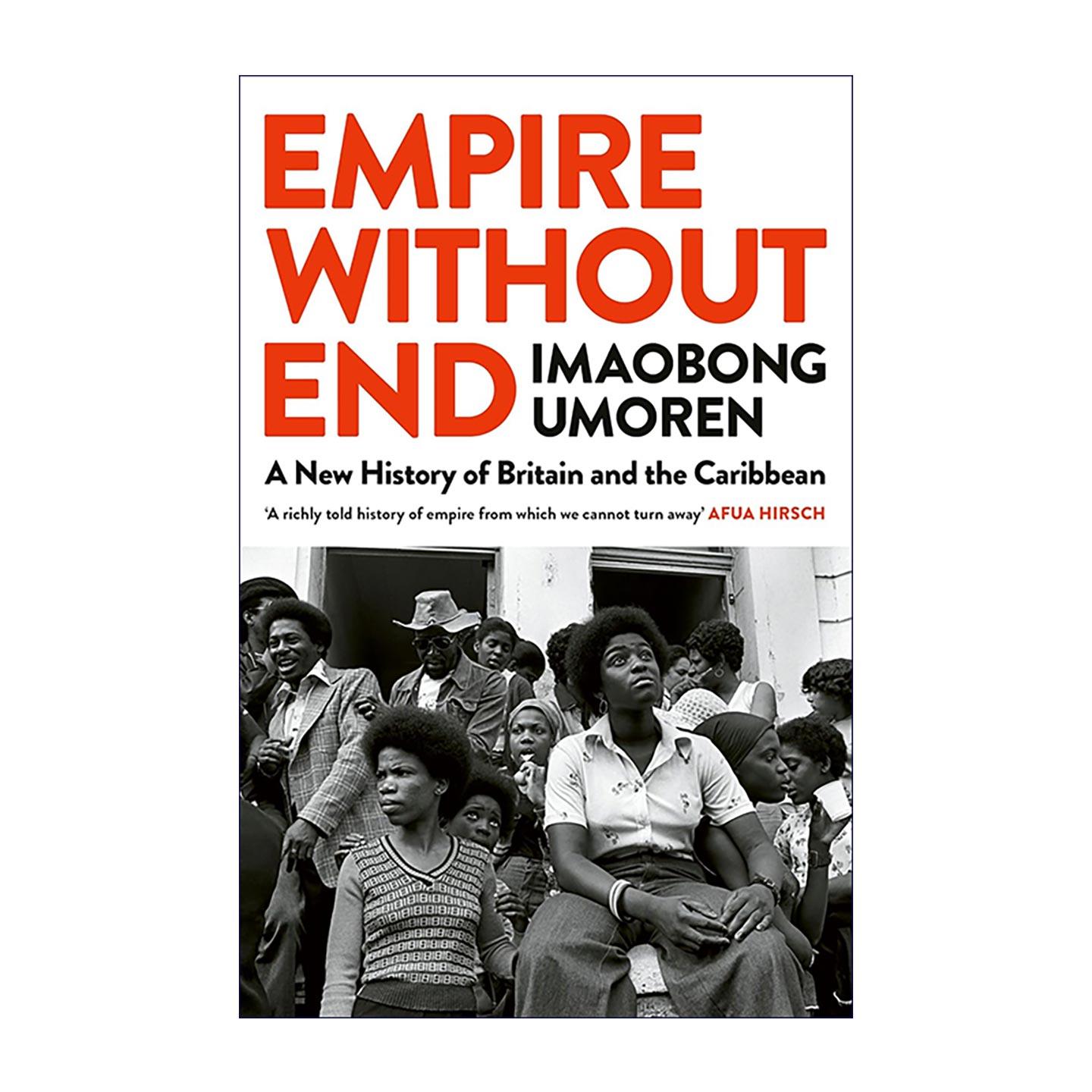 英文原版 Empire Without End 没有终点的帝国 英国与加勒比新史 Imaobong Umoren 英文版 进口英语原版书籍