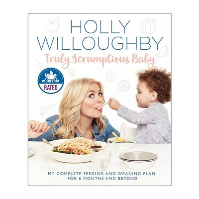 英文原版 Truly Scrumptious Baby 我的婴儿断奶与喂养完整计划 精装 Holly Willoughby 英文版 进口英语原版书籍