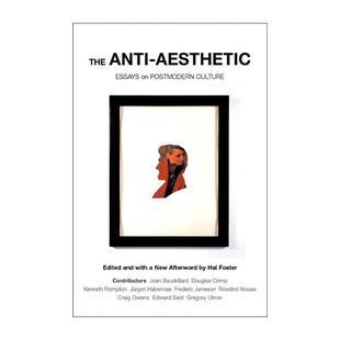 英文版 书籍 Aesthetic 哲学 普林斯顿大学教授Hal 后现代文化论集 Anti 反美学 进口英语原版 英文原版 Foster The