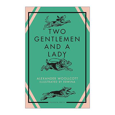 英文原版 Two Gentlemen and a Lady 两位绅士与一位淑女 亚历山大·伍尔科特 爵士时代幽默故事集 英文版 进口英语原版书籍