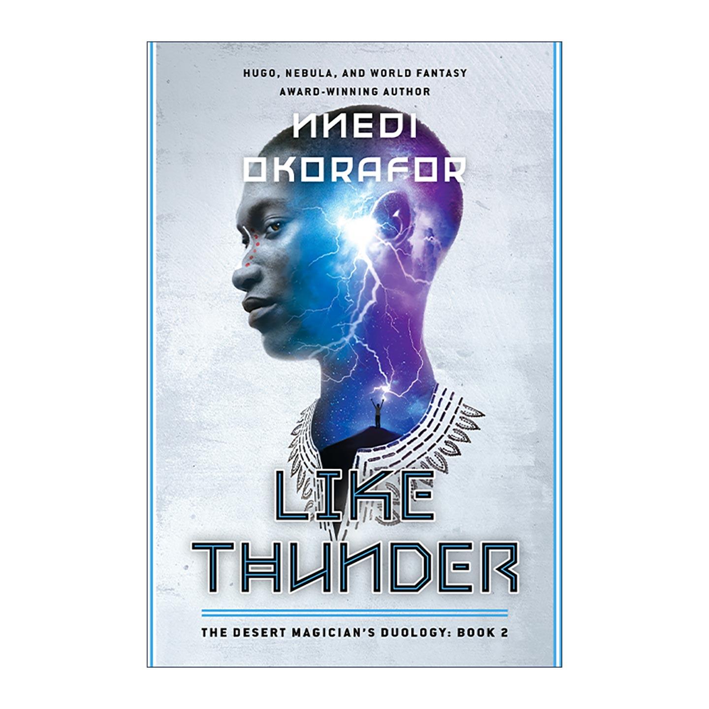英文原版 Like Thunder The Desert Magician's Duology 02 沙漠魔法师双部曲2 如雷 西非奇幻小说 Nnedi Okorafor 英文版