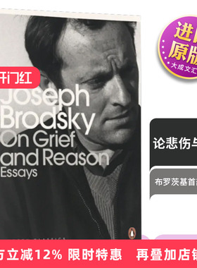 On Grief and Reason 英文原版小说 悲伤与理智 诺贝尔文学奖布罗茨基 小于一作者 Joseph Brodsky 英文版文学书籍