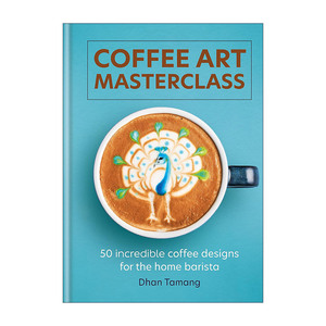 英文原版 Coffee Art Masterclass 咖啡艺术大师班 新50个创意咖啡拉花设计 精装 英文版 进口英语原版书籍