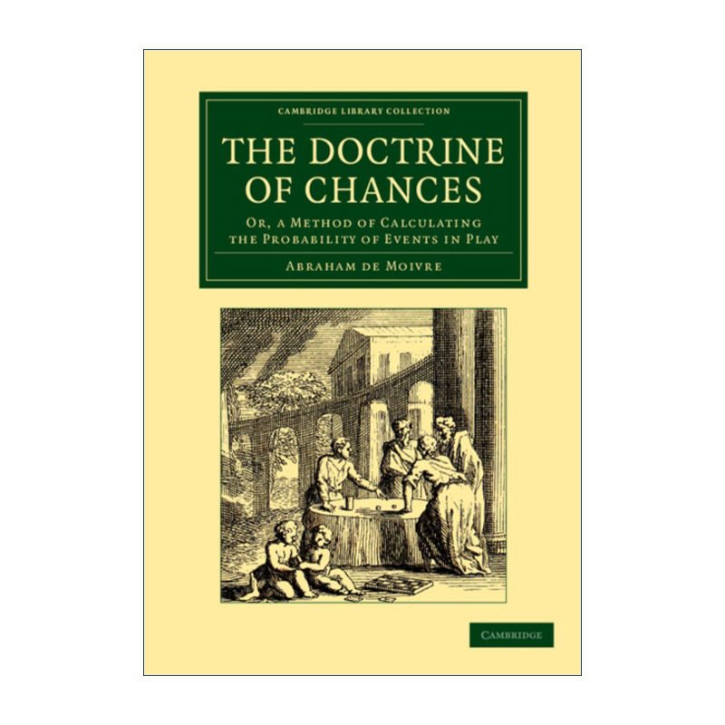 英文原版 The Doctrine of Chances 机会论 亚伯拉罕·棣·美弗 剑桥图书馆数学收藏系列 英文版 进口英语原版书籍