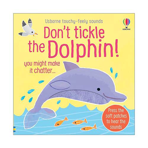 英文原版 Usborne Don't Tickle the Dolphin 别给海豚挠痒痒 尤斯伯恩儿童触摸发声绘本 纸板书 英文版 进口英语原版书籍