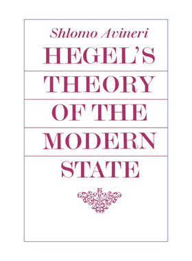 英文原版 Hegel's Theory of the Modern State 黑格尔的现代国家理论 阿维纳瑞 剑桥政治史及理论研究系列 英文版 进口英语书籍