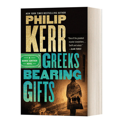 英文原版 Greeks Bearing Gifts 私家侦探伯尼?古特尔系列13 希腊厚礼 Philip Kerr 历史惊悚侦探小说 英文版 进口书