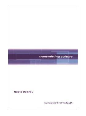 英文原版 Transmitting Culture 传播文化 文明史 哲学 图像的生与死作者雷吉斯?德布雷 英文版 进口英语原版书籍