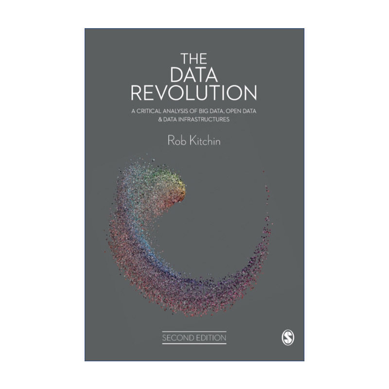 英文原版 The Data Revolution 数据变革 关于大数据 开放数据及数据基础设施的批判性分析 罗布·基钦 英文版 进口英语书籍