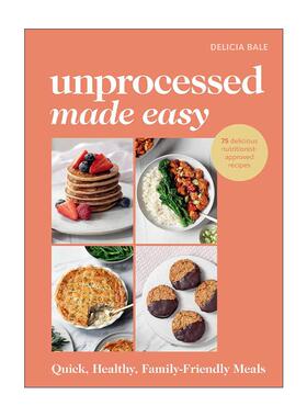 英文原版 Unprocessed Made Easy 反过度加工健康食谱 精装 便捷健康的家庭菜谱 英文版 进口英语原版书籍