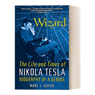 英文原版 Wizard The Life and Times of Nikola Tesla 奇才 尼古拉·特斯拉的生活和时代 传记 Marc Seifer 英文版 进口英语书籍