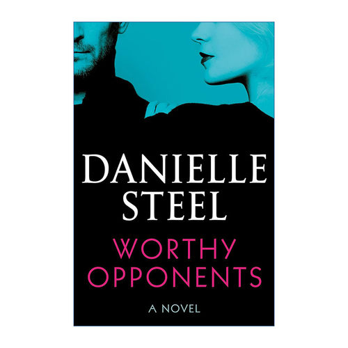 英文原版 Worthy Opponents 有价值的对手 女性浪漫小说 Danielle Steel 精装 英文版 进口英语原版书籍
