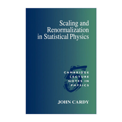 英文原版 Scaling and Renormalization in Statistical Physics 统计物理中的标度与重整化 剑桥物理学讲义系列 英文版