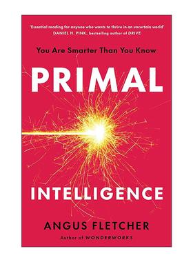 英文原版 Primal Intelligence 原始智慧 你比自己以为的更聪明 Angus Fletcher 英文版 进口英语原版书籍