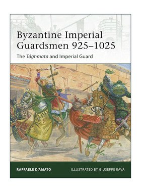 英文原版 Byzantine Imperial Guardsmen 925–1025 拜占庭皇家卫队 军事精锐系列 英文版 进口英语原版书籍
