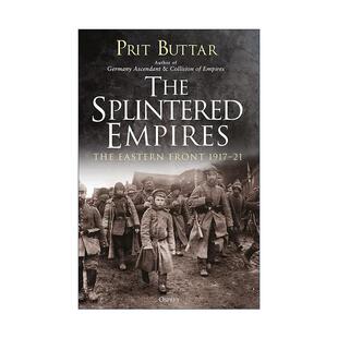 英文原版 The Splintered Empires 破裂的帝国 一战东线战场1917-21 普里特·巴塔 英文版 进口英语原版书籍