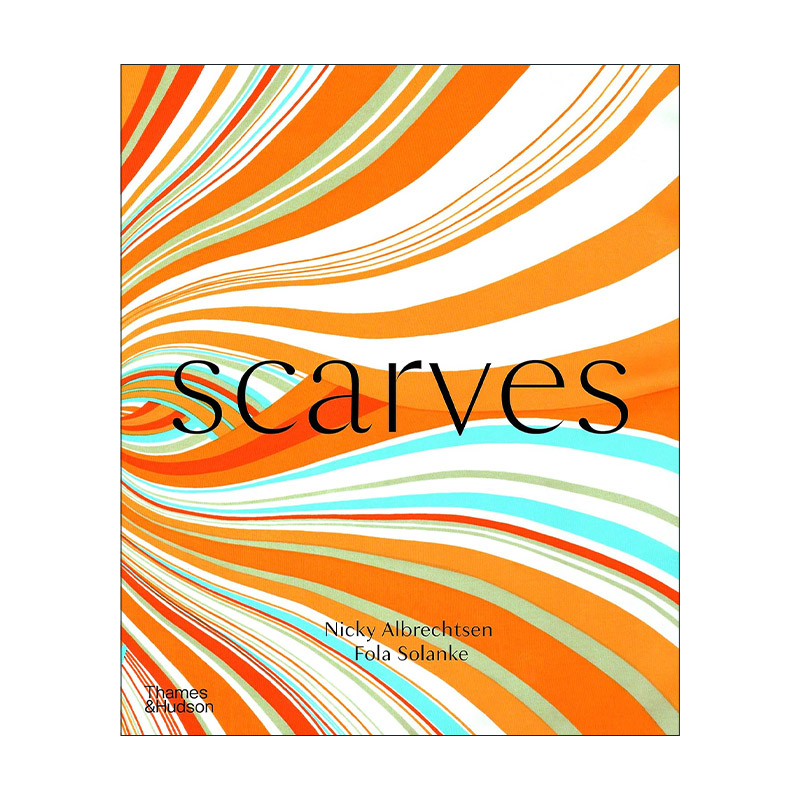 英文原版 Scarves 围巾丝巾 250多位国际设计师的作品重现 精装 英文版 进口英语原版书籍