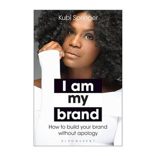 英文原版 I Am My Brand 我即品牌 如何毫无保留地打造个人品牌 来自全球各地女性品牌塑造者的案例 英文版 进口英语原版书籍
