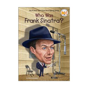 Frank Sinatra 进口英语原版 Who 书籍 英文版 Was 儿童科普百科 英文原版 谁是法兰克·辛纳屈