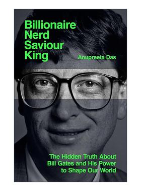 英文原版 Billionaire Nerd Savior King 亿万富翁 书呆子 救世主 国王 比尔·盖茨和他塑造世界的探索英文版进口英语原版书籍