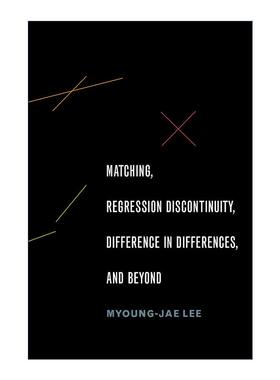 英文原版 Matching Regression Discontinuity Difference in Differences and Beyond 匹配 断点回归 双重差分及更多 应用经济学