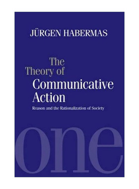 英文原版 Theory of Communicative Action 交往行为理论卷1 行为合理性与社会合理化 尤尔根·哈贝马斯 英文版 进口英语原版书籍