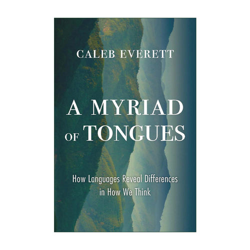 英文原版 A Myriad of Tongues 无数种语言 语言如何揭示我们思维方式的差异 精装 英文版 进口英语原版书籍
