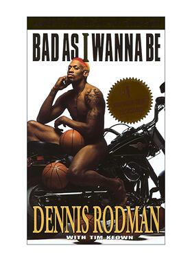 英文原版 Bad as I Wanna Be 我行我素 NBA篮板王罗德曼自传 Dennis Rodman 英文版 进口英语原版书籍