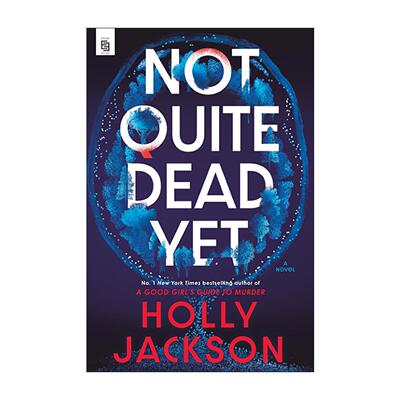 英文原版 Not Quite Dead Yet 没死透 A Good Girl's Guide to Murder系列作者Holly Jackson新作 英文版 进口英语原版书籍