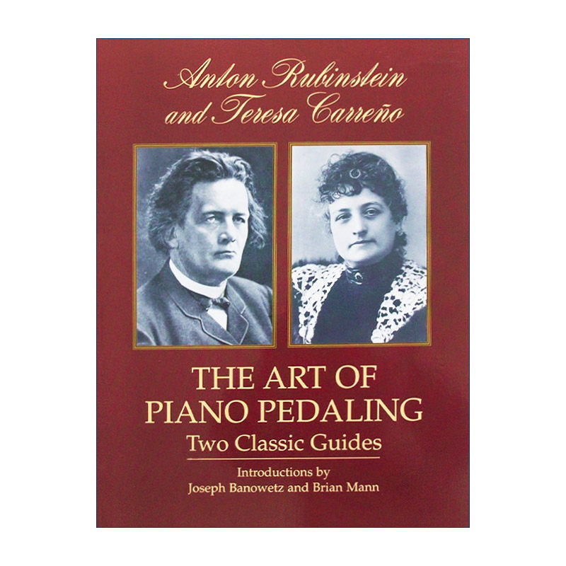 英文原版 The Art of Piano Pedaling 钢琴踏板的艺术 经典指南 Anton Rubinstein 英文版 进口英语原版书籍