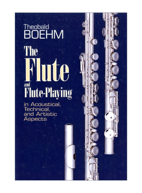 英文原版 The Flute and Flute Playing 长笛与长笛演奏 Theobald Boehm波姆 英文版 进口英语原版书籍