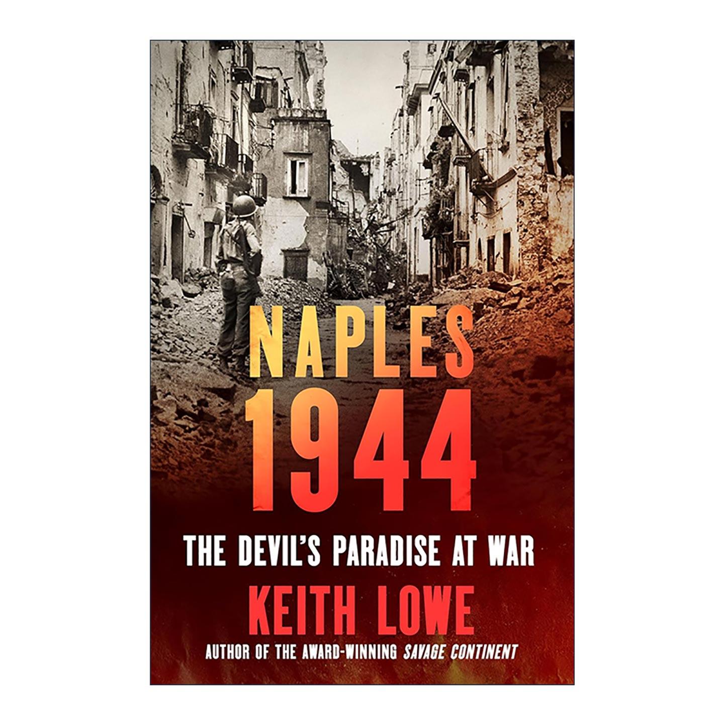 英文原版 Naples 1944 一九四四年的那不勒斯 战争中的魔鬼天堂 精装 基思·罗威 英文版 进口英语原版书籍