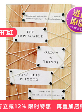 英文原版 The Implacable Order of Things 不可调和的事物秩序 若泽·萨拉马戈文学奖 Jose Luis Peixoto 英文版 进口英语原版书
